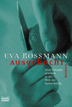 Ausgekocht / Mira Valensky Bd.5 - Rossmann, Eva