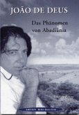 Joao de Deus - Das Phänomen von Abadiânia