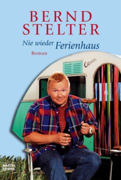 Nie wieder Ferienhaus - Stelter, Bernd