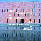 Neue Steinarchitektur in Deutschland. New Stone Architecture in Germany