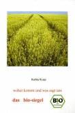 woher kommt und was sagt uns das bio-siegel woher kommt und was sagt uns das bio-siegel
