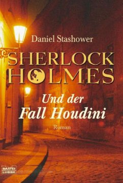 Sherlock Holmes und der Fall Houdini - Stashower, Daniel