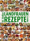 Landfrauenrezepte von A-Z