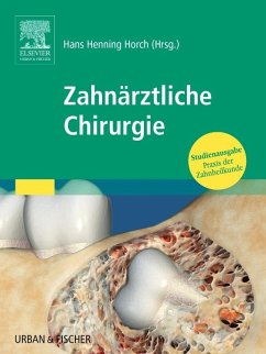 Praxis der Zahnheilkunde. Zahnärztliche Chirurgie - Horch, Hans-Henning (Hrsg.)