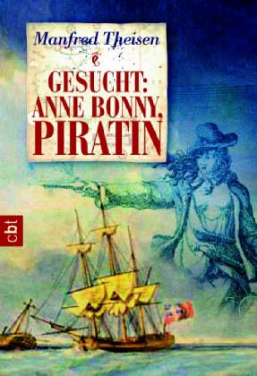 Gesucht: Anne Bonny, Piratin Gesucht: Anne Bonny, Piratin