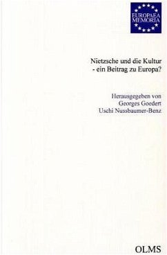 Nietzsche und die Kultur - ein Beitrag zu Europa? - Goedert, Georges / Nussbaumer-Benz, Uschi (Hgg.)