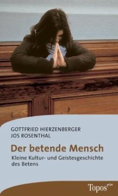 Der betende Mensch - Hierzenberger, Gottfried; Rosenthal, Jos