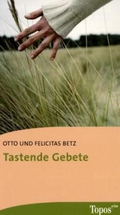 Tastende Gebete