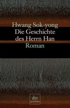 Die Geschichte des Herrn Han - Hwang, Sok-yong