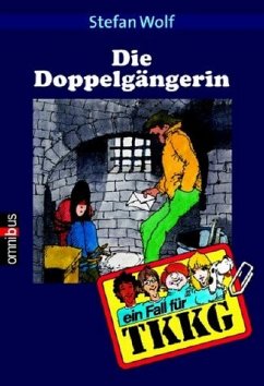 Die Doppelgängerin / TKKG Bd.17 - Wolf, Stefan
