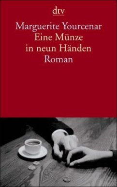 Eine Münze in neun Händen - Yourcenar, Marguerite