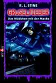Das Mädchen mit der Maske / Gruselfieber Bd.8 Das Mädchen mit der Maske / Gruselfieber Bd.8