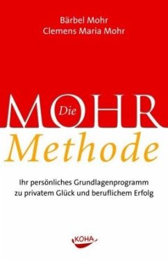 Die Mohr-Methode - Mohr, Bärbel; Mohr, Clemens M.