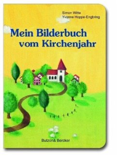 Mein Bilderbuch vom Kirchenjahr - Witte, Simon;Hoppe-Engbring, Yvonne