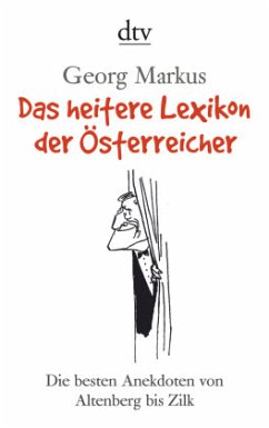 Das heitere Lexikon der Österreicher - Markus, Georg