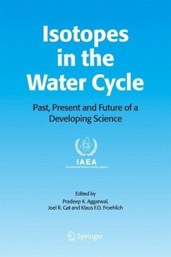 Isotopes in the Water Cycle - Aggarwal, Pradeep K. / Gat, Joel R. / Froehlich, Klaus F. (eds.)