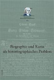 Biographie und Kunst als historiographisches Problem