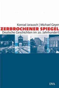 Zerbrochener Spiegel - Jarausch, Konrad H.;Geyer, Michael