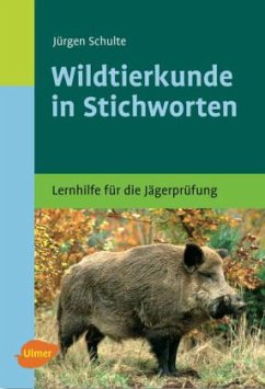 Wildtierkunde in Stichworten - Schulte, Jürgen