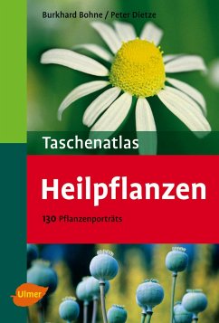 Taschenatlas Heilpflanzen - Bohne, Burkhard;Dietze, Peter