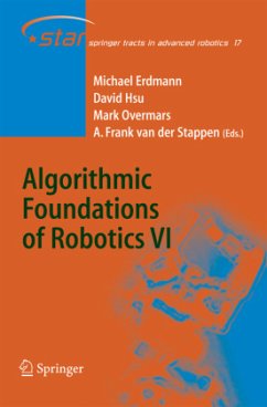 Algorithmic Foundations of Robotics VI - Erdmann, Michael / Hsu, David / Overmars, Mark / Stappen, A. Frank van der (eds.)