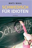 Schwedisch für Idioten