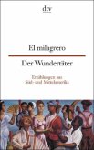 El milagrero. Der Wundertäter