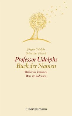 Professor Udolphs Buch der Namen - Udolph, Jürgen