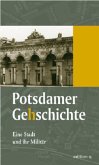 Eine Stadt und ihr Militär / Potsdamer Gehschichte