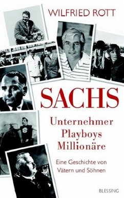 Sachs - Unternehmer, Playboys, Millionäre - Rott, Wilfried