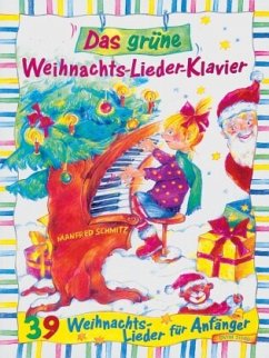 Das Grüne Weihnachts-Lieder-Klavier - Schmitz, Manfred