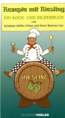 Rezepte mit Riesling - Müller-Urban, Kristiane; Baerenz-Cao, Horst