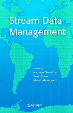 Stream Data Management - Chaudhry, Nauman / Shaw, Kevin / Abdelguerfi, Mahdi (eds.)
