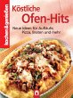 Köstliche Ofen-Hits / kochen &... - Bild 1