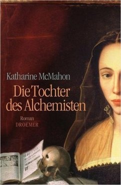 Die Tochter des Alchemisten - McMahon, Katharine