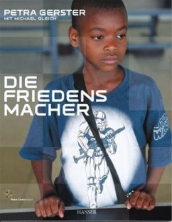 Die Friedensmacher, m. Audio-CD - Gerster, Petra; Gleich, Michael