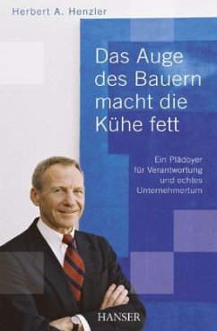 Das Auge des Bauern macht die Kühe fett - Henzler, Herbert A.