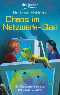 Chaos im Netzwerk-Clan / Die Welt von Level 4 Bd.8 - Schlüter, Andreas