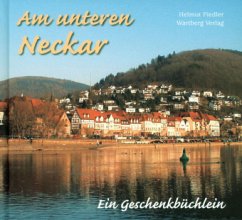 Am unteren Neckar - Ein Geschenkbüchlein - Fiedler, Helmut