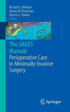 The Sages Manual of Perioperative Care in Minimally Invasive Surgery - Whelan, Richard L. / Fleshman, James W. / Fowler, Dennis L. (eds.)