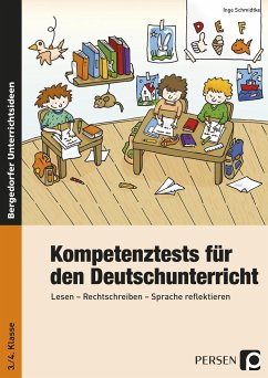 Kompetenztests für den Deutschunterricht in Klasse 3 und 4 - Schmidtke, Inge