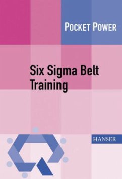 Six Sigma Belt Training - Gamweger, Jürgen; Jöbstl. Oliver