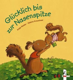 Glücklich bis zur Nasenspitze, Mini-Ausgabe - Reider, Katja; Kraushaar, Sabine