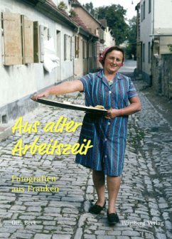 Cover Aus alter Arbeitszeit. Fotografien aus Franken