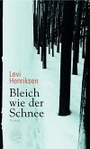 Bleich wie der Schnee