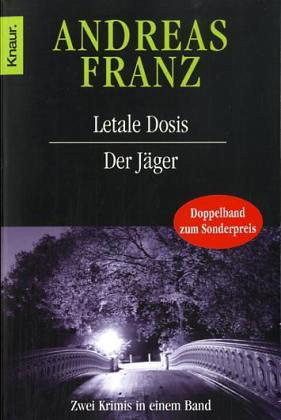 Letale Dosis. Der Jäger Letale Dosis. Der Jäger