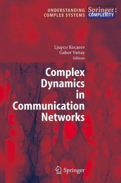 Complex Dynamics in Communication Networks - Kocarev, Ljupco / Vattay, Gabor (eds.)
