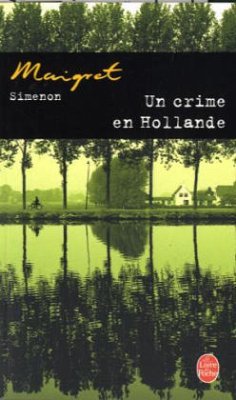 Un crime en Hollande - Simenon, Georges