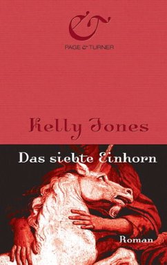 Das siebte Einhorn - Jones, Kelly
