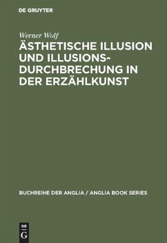 Ästhetische Illusion und Illusionsdurchbrechung in der Erzählkunst - Wolf, Werner